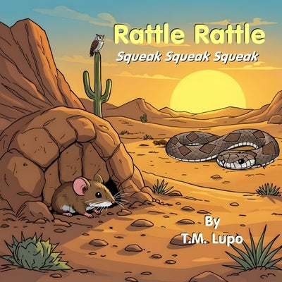Rattle Rattle Squeak Squeak Squeak by Lupo, T. M.