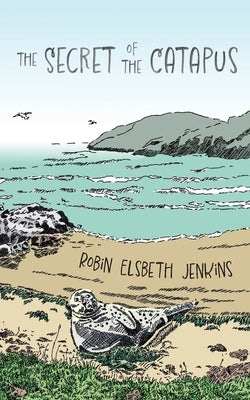The Secret of the Catapus by Jenkins, Robin Elsbeth