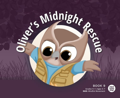 Oliver's Midnight Rescue by Mind Body Align