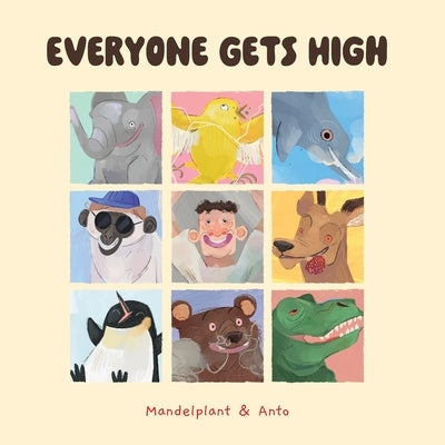 Everyone Gets High by Mandelplant, E.