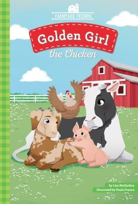 Golden Girl the Chicken by Mullarkey, Lisa