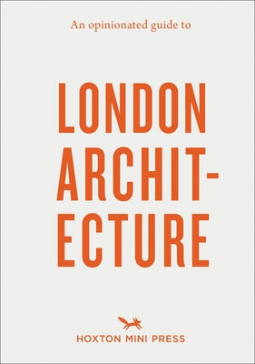 An Opinionated Guide to London Architecture by Burman, Sujata