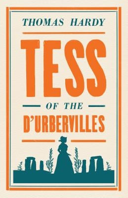 Tess of the d'Urbervilles: Annotated Edition by Hardy, Thomas