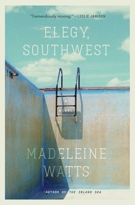 Elegy, Southwest by Watts, Madeleine
