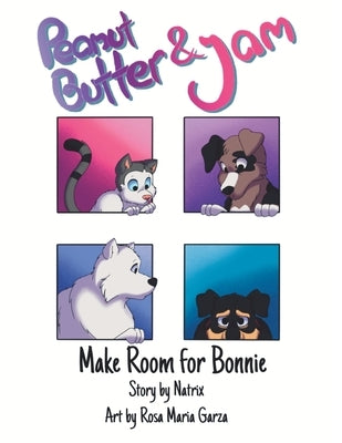 Peanut Butter and Jam: Make Room for Bonnie by Davis, Natrix