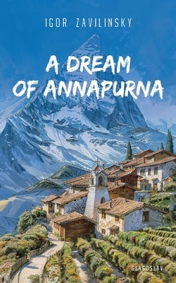 A Dream of Annapurna by Zavilinsky, Igor