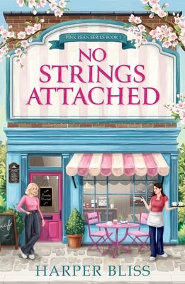 No Strings Attached by Bliss, Harper