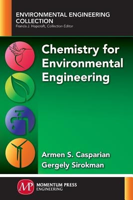 Chemistry for Environmental Engineering by Casparian, Armen S.