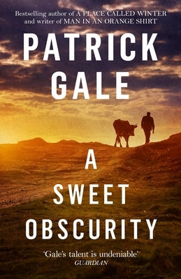 A Sweet Obscurity by Gale, Patrick