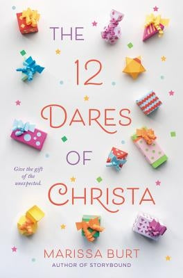 The 12 Dares of Christa: A Christmas Holiday Book for Kids by Burt, Marissa