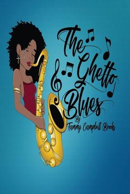 The Ghetto Blues by Brooks, Tammy Campbell