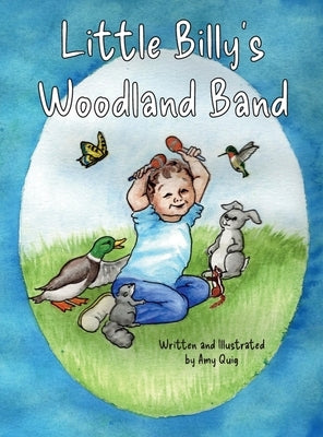 Little Billy's Woodland Band by Quig, Amy