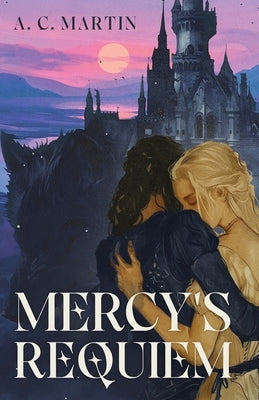 Mercy's Requiem by Martin, A. C.