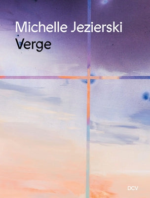 Michelle Jezierski: Verge by Nippe, Christine