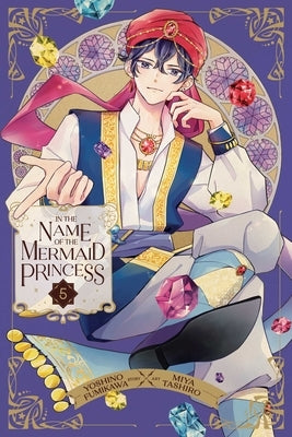 In the Name of the Mermaid Princess, Vol. 5 by Fumikawa, Yoshino