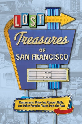 Lost Treasures of San Francisco by Lenhart, Maria
