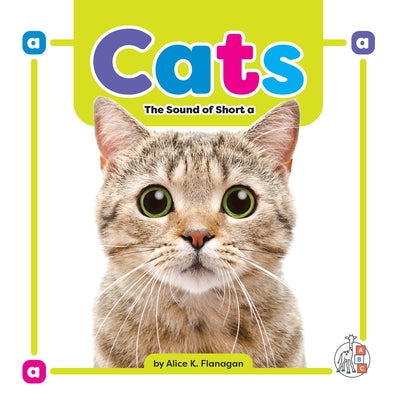 Cats: The Sound of Short a by Flanagan, Alice K.