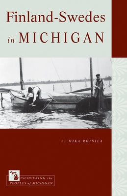 Finland-Swedes in Michigan by Roinila, Mika