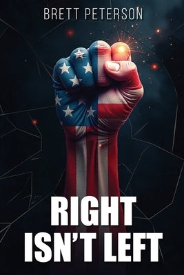 Right isn't Left by Peterson, Brett