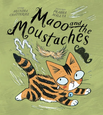 Maoo and the Moustaches by Chatterjee, Arunima