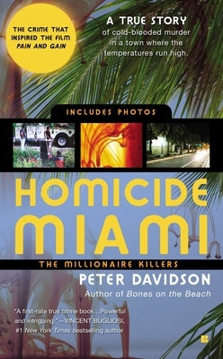 Homicide Miami: The Millionaire Killers by Davidson, Peter