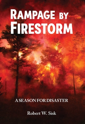 Rampage by Firestorm by Sisk, Robert W.