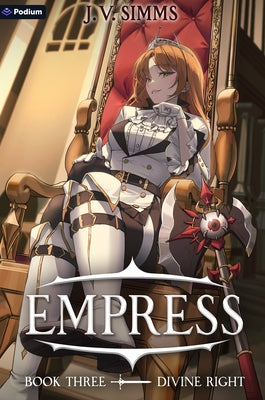 Divine Right: A World Conquest Isekai by Simms, J. V.