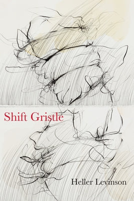 Shift Gristle by Levinson, Heller