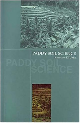 Paddy Soil Science by Kyuma, Kazutake