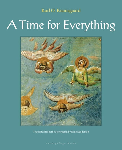 A Time for Everything by Knausgaard, Karl Ove