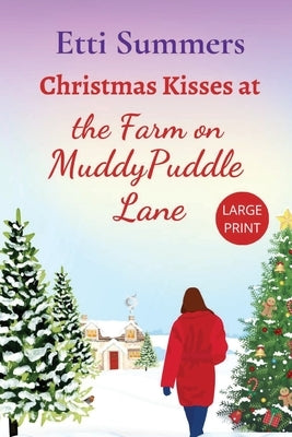 Christmas Kisses at the Farm on Muddypuddle Lane by Summers, Etti