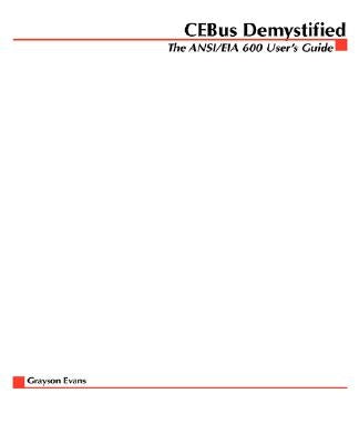 Cebus Demystified: The Ansi/Eia 600 User's Guide by Evans, Grayson