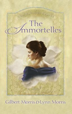 The Immortelles by Morris, Gilbert