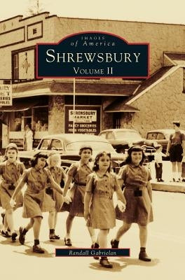 Shrewsbury Volume II by Gabrielan, Randall
