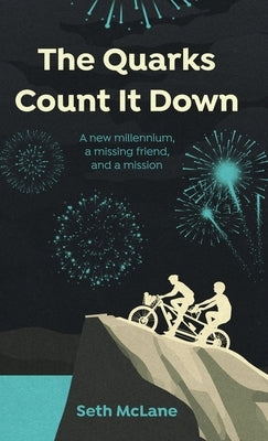 The Quarks Count It Down by McLane, Seth