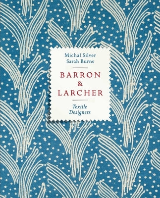 Barron & Larcher Textile Designers by Silver, M.