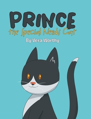 Prince the Special Needs Cat by Worthy, Vera