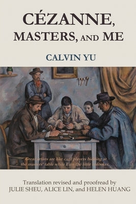 Cézanne, Masters, and Me by Chao-Liang Calvin Yu