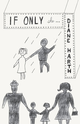 IF ONLY she... by Harth, Diane