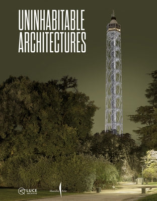 Uninhabitable Architectures by Sbarigia, Chiara