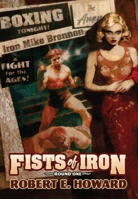 Fists of Iron Round One by Howard, Robert E.