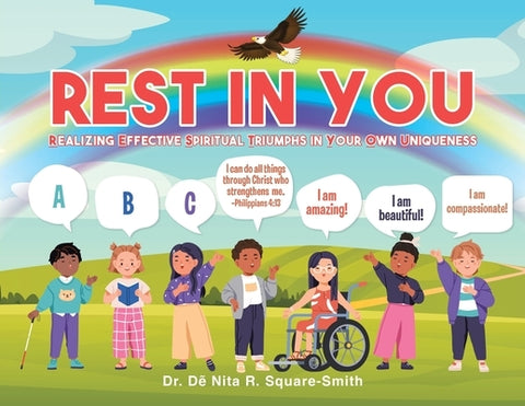 Rest in You: Realizing Effective Spiritual Triumphs in Your Own Uniqueness by Square-Smith, Dẽ Nita R.