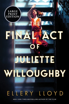 The Final Act of Juliette Willoughby by Lloyd, Ellery