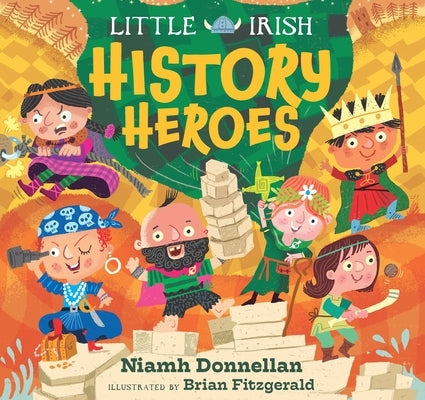 Little Irish History Heroes by Donnellan, Niamh