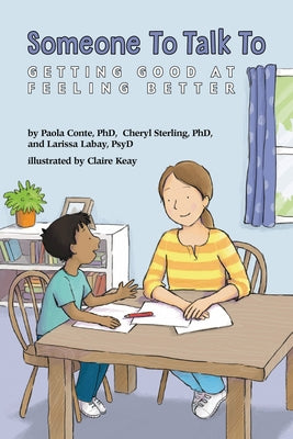 Someone to Talk to: Getting Good at Feeling Better by Conte, Paola