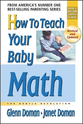 How to Teach Your Baby Math by Doman, Glenn