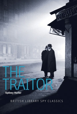 The Traitor by Horler, Sydney