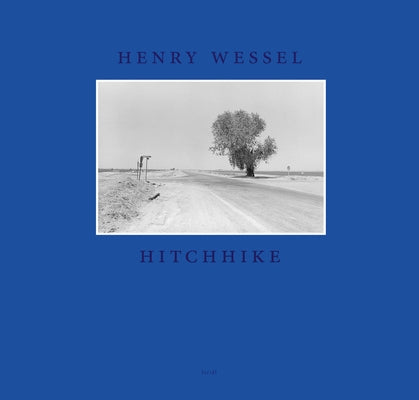Henry Wessel: Hitchhike by Wessel, Henry