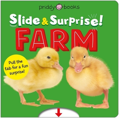Farm (Slide & Surprise!): Pull the Tabs for a Fun Farm Surprise! by Priddy, Roger