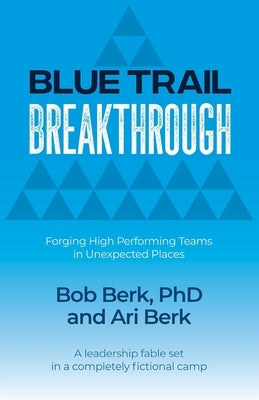 Blue Trail Breakthrough by Berk, Bob